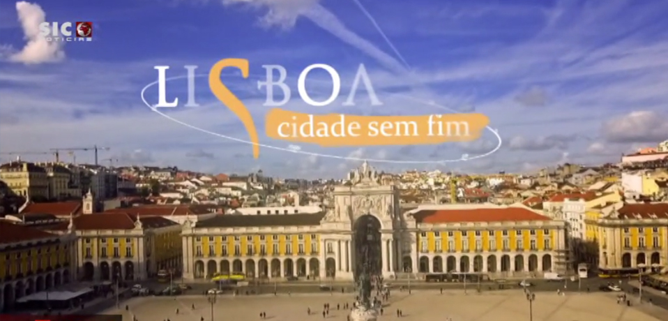 Grande Reportagem Sic Notícias - Lisboa Cidade Sem Fim